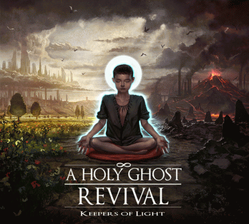 A Holy Ghost Revival : Keepers of Light